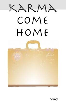 karmacomehome.jpg