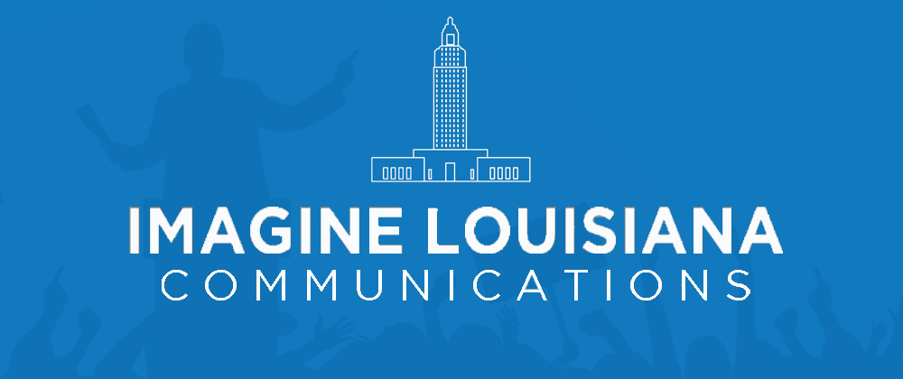 Announcing the Launch of Imagine Louisiana&nbsp;Communications